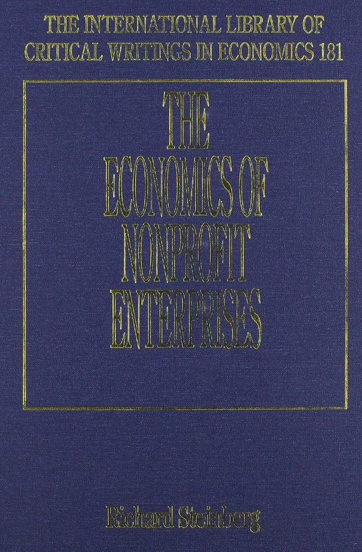 The Economics of Nonprofit Enterprises (The International Library of Critical Writings in Economics series)