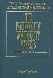 The Psychology of World Equity Markets (The International Library of Critical Writings in Economics series)