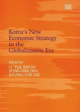 Korea’s New Economic Strategy in the Globalization Era