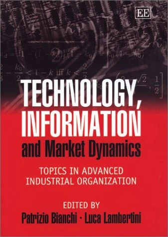 Technology, Information and Market Dynamics: Topics in Advanced Industrial Organization