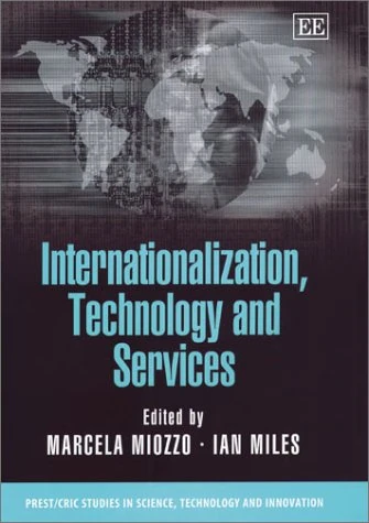 Internationalization, Technology and Services (PREST/CRIC Studies in Science, Technology and Innovation series)