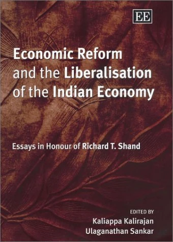 Economic Reform and the Liberalisation of the Indian Economy: Essays in Honour of Richard T. Shand - Image 1