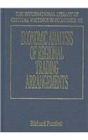Economic Analysis of Regional Trading Arrangements (The International Library of Critical Writings in Economics series)