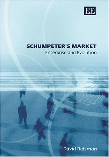 Schumpeter’s Market: Enterprise and Evolution