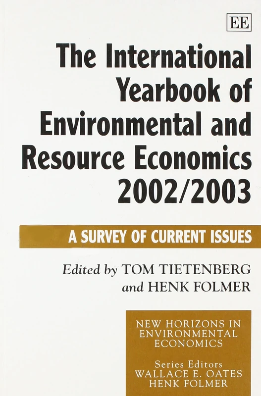 The International Yearbook of Environmental and Resource Economics 2002/2003: A Survey of Current Issues (New Horizons in Environmental Economics series) - Image 1