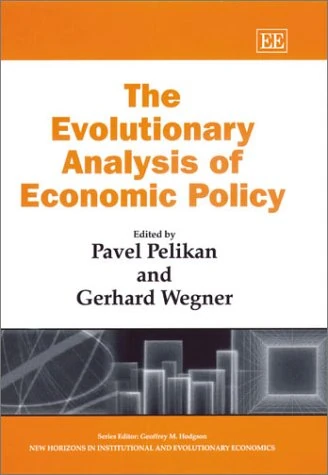 The Evolutionary Analysis of Economic Policy (New Horizons in Institutional and Evolutionary Economics series)