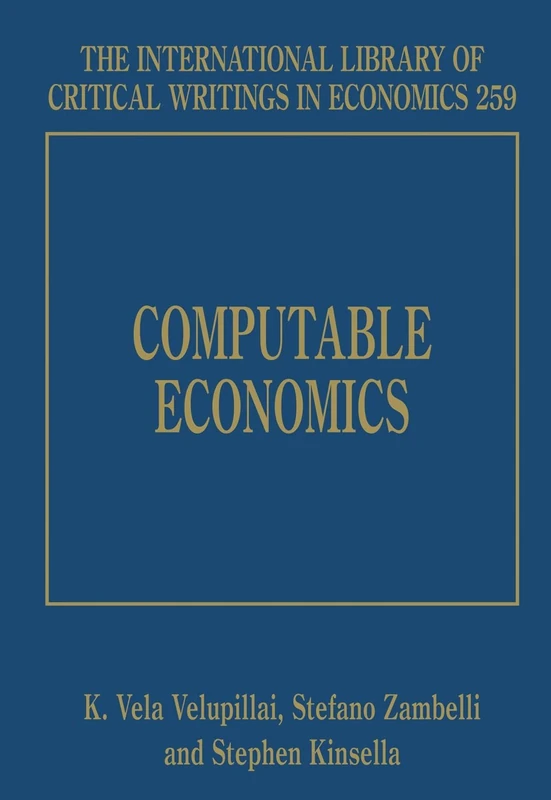 Computable Economics: 259 (The International Library of Critical Writings in Economics series)