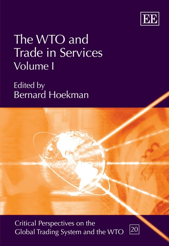 The WTO and Trade in Services (Critical Perspectives on the Global Trading System and the WTO series)