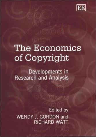 The Economics of Copyright: Developments in Research and Analysis