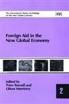 Foreign Aid in the New Global Economy (The International Library of Writings on the New Global Economy series)