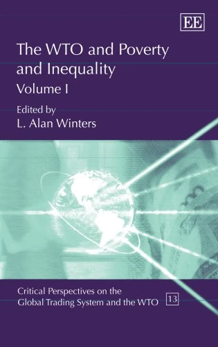 The WTO and Poverty and Inequality (Critical Perspectives on the Global Trading System and the WTO series)