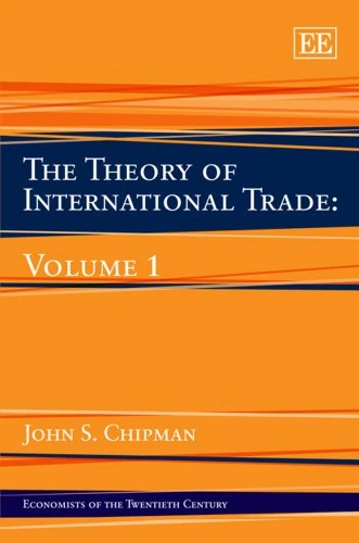 Edward Elgar - The Theory of International Trade: Volume 1
