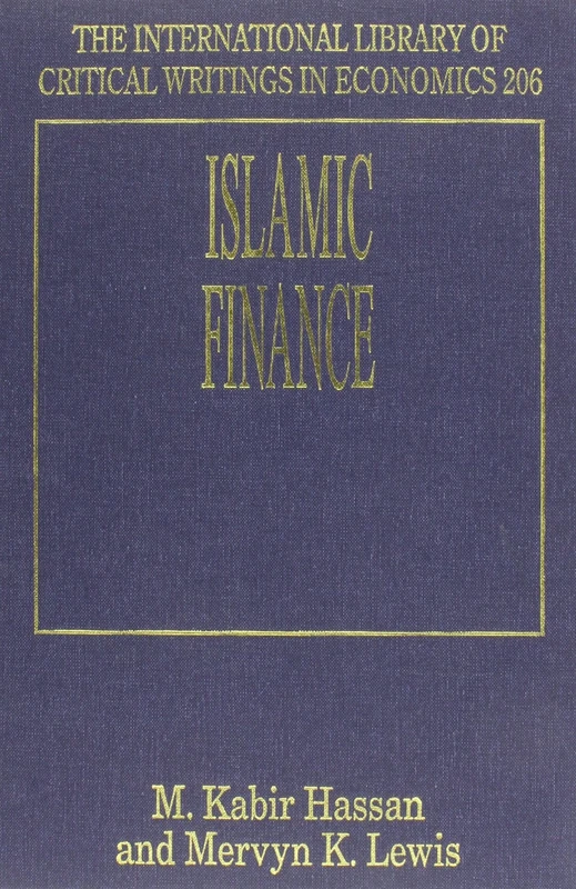 Islamic Finance (The International Library of Critical Writings in Economics series)
