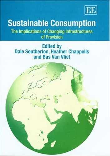 Sustainable Consumption: The Implications of Changing Infrastructures of Provision