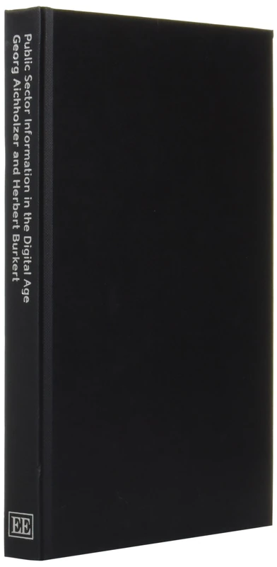 Public Sector Information in the Digital Age: Between Markets, Public Management and Citizens’ Rights