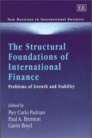 The Structural Foundations of International Finance: Problems of Growth and Stability (New Horizons in International Business series)