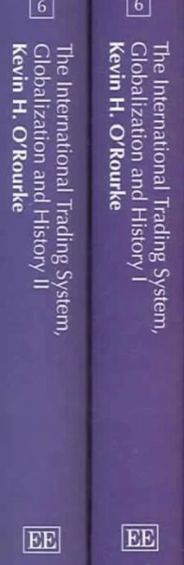 The International Trading System, Globalization and History (Critical Perspectives on the Global Trading System and the WTO series)