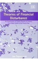 Theories of Financial Disturbance: An Examination of Critical Theories of Finance from Adam Smith to the Present Day