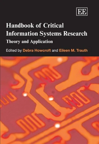 Handbook of Critical Information Systems Research: Theory and Application (Research Handbooks in Business and Management series)