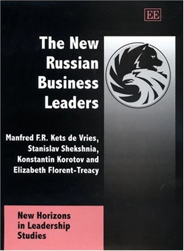 The New Russian Business Leaders (New Horizons in Leadership Studies series)