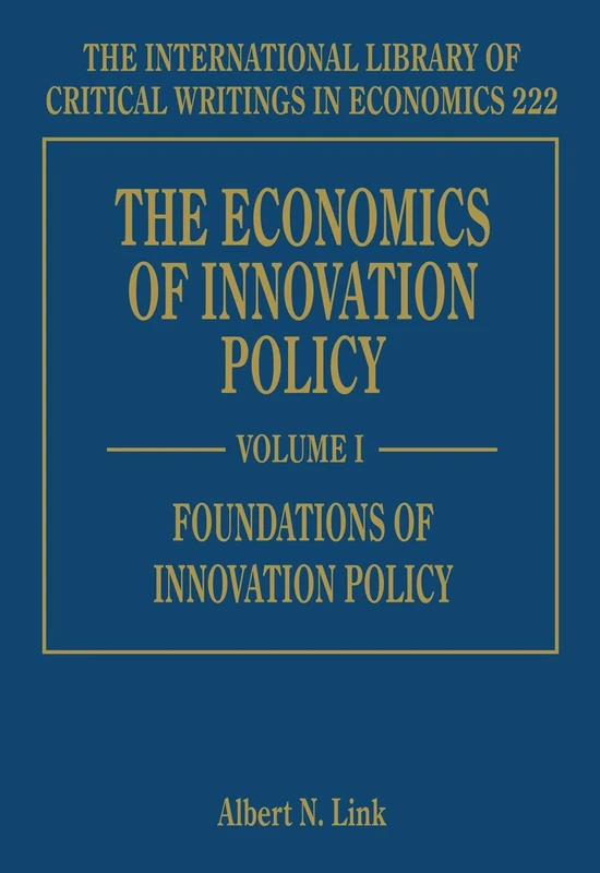 The Economics of Innovation Policy (The International Library of Critical Writings in Economics series)