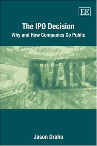 The IPO Decision: Why and How Companies Go Public - Book