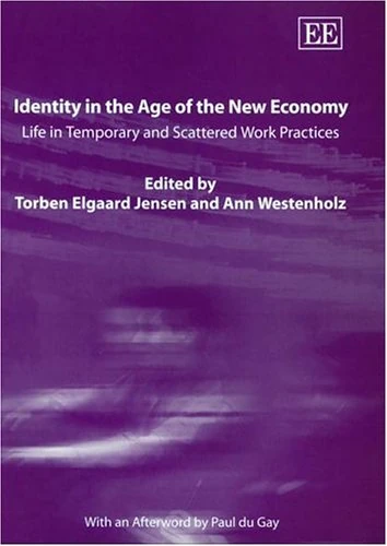 Identity in the Age of the New Economy: Life in Temporary and Scattered Work Practices