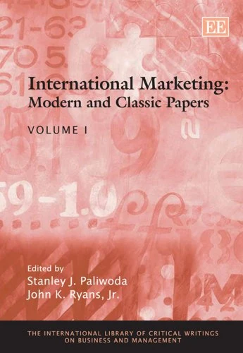 International Marketing: Modern and Classic Papers (The International Library of Critical Writings on Business and Management series)