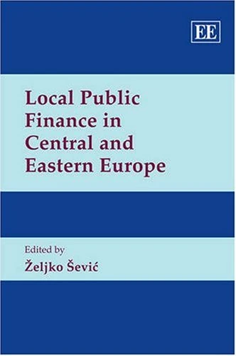 Local Public Finance in Central and Eastern Europe - Elgar
