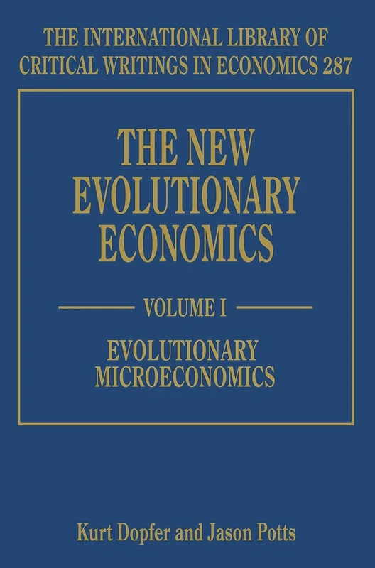 The New Evolutionary Economics (The International Library of Critical Writings in Economics series)