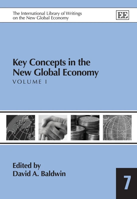 Key Concepts in the New Global Economy (The International Library of Writings on the New Global Economy series)