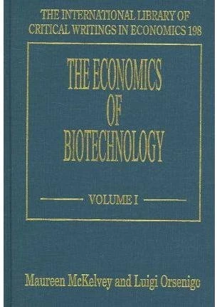 The Economics of Biotechnology (The International Library of Critical Writings in Economics series)