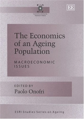 The Economics of an Ageing Population: Macroeconomic Issues (ESRI Studies Series on Ageing)