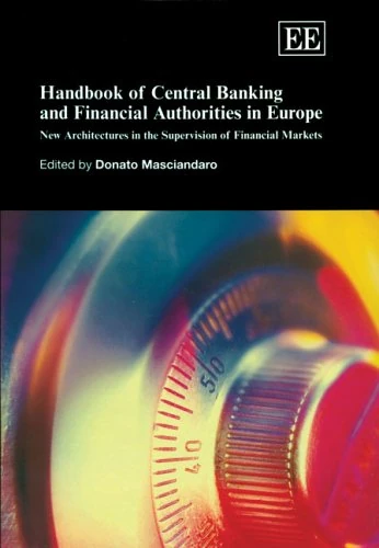 Handbook of Central Banking and Financial Authorities in Europe: New Architectures in the Supervision of Financial Markets