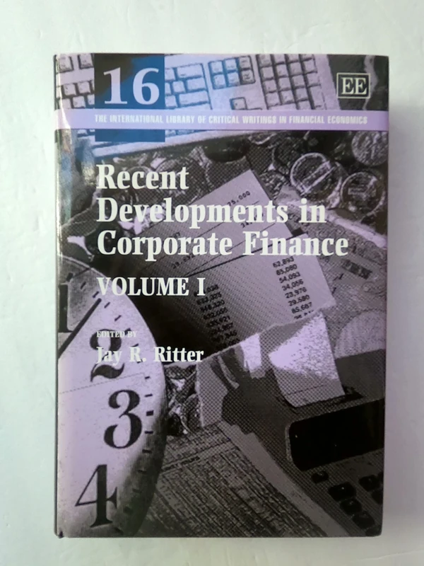 Recent Developments in Corporate Finance (The International Library of Critical Writings in Financial Economics series)