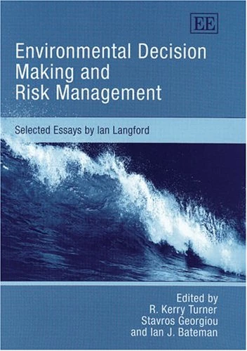Environmental Decision Making and Risk Management: Selected Essays by Ian Langford - Image 1