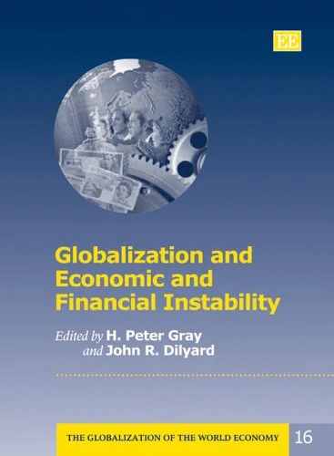 Globalization and Economic and Financial Instability (The Globalization of the World Economy series)