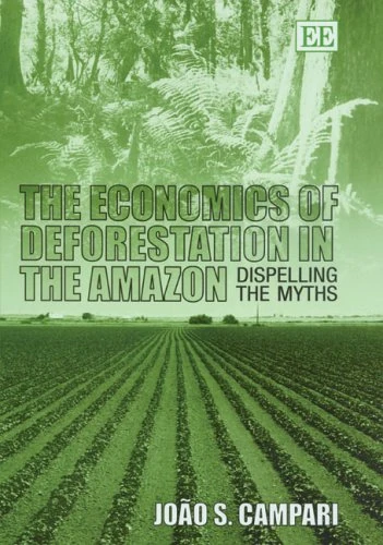 The Economics of Deforestation in the Amazon: Dispelling the Myths - Image 1