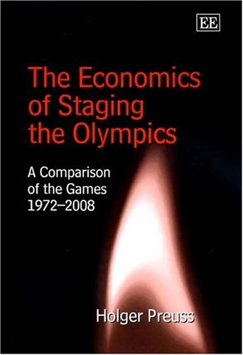 Edward Elgar Economics of Staging the Olympics 1972-2008