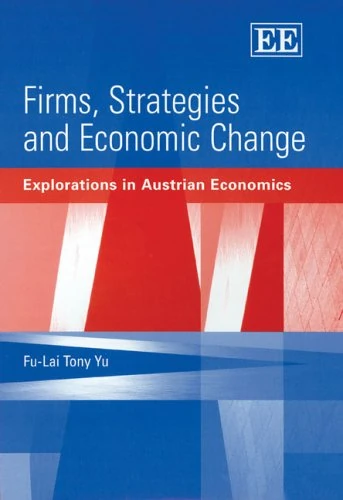 Firms, Strategies and Economic Change: Explorations in Austrian Economics - Image 1