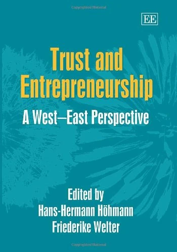 Trust and Entrepreneurship: A West–East Perspective