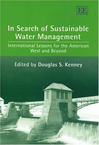 In Search of Sustainable Water Management: International Lessons for the American West and Beyond