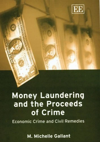 Money Laundering and the Proceeds of Crime: Economic Crime and Civil Remedies