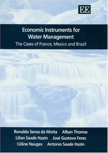 Economic Instruments for Water Management: The Cases of France, Mexico and Brazil