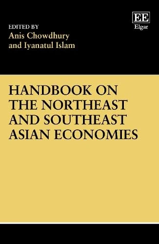 Edward Elgar Handbook on Northeast and Southeast Asian Economies