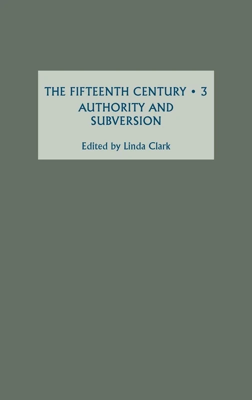 The Fifteenth Century III: Authority and Subversion