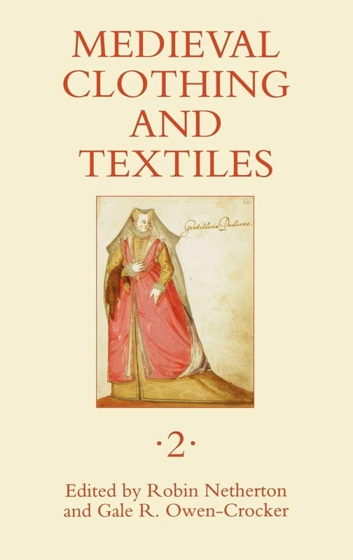 Medieval Clothing and Textiles, Volume 2