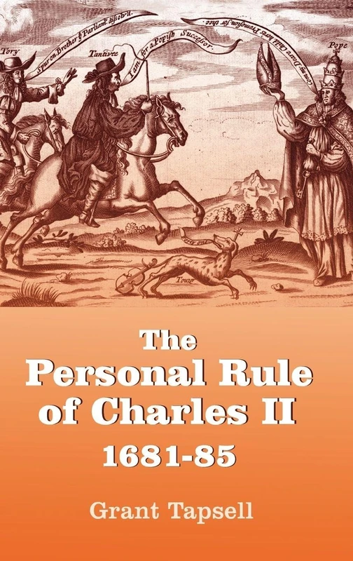 Boydell Press - The Personal Rule of Charles II, 1681-85 Book