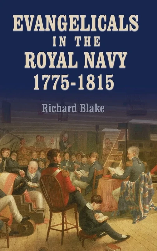 Evangelicals in the Royal Navy, 1775-1815: Blue Lights and Psalm-singers
