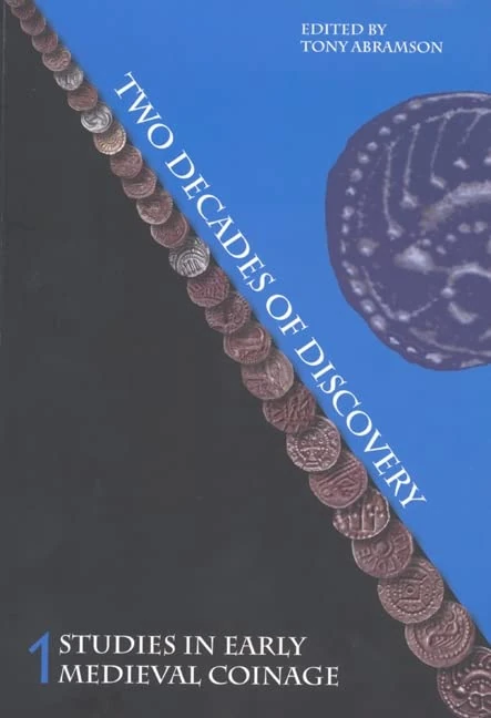 Studies in Early Medieval Coinage: Two Decades of Discovery: v. 1 (Studies in Early Medieval Coinage)